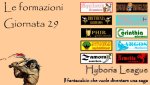 Le formazioni della ventinovesima giornata